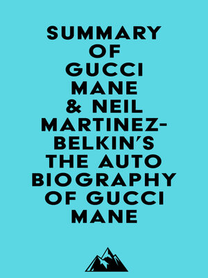 cover image of Summary of Gucci Mane & Neil Martinez-Belkin's the Autobiography of Gucci Mane